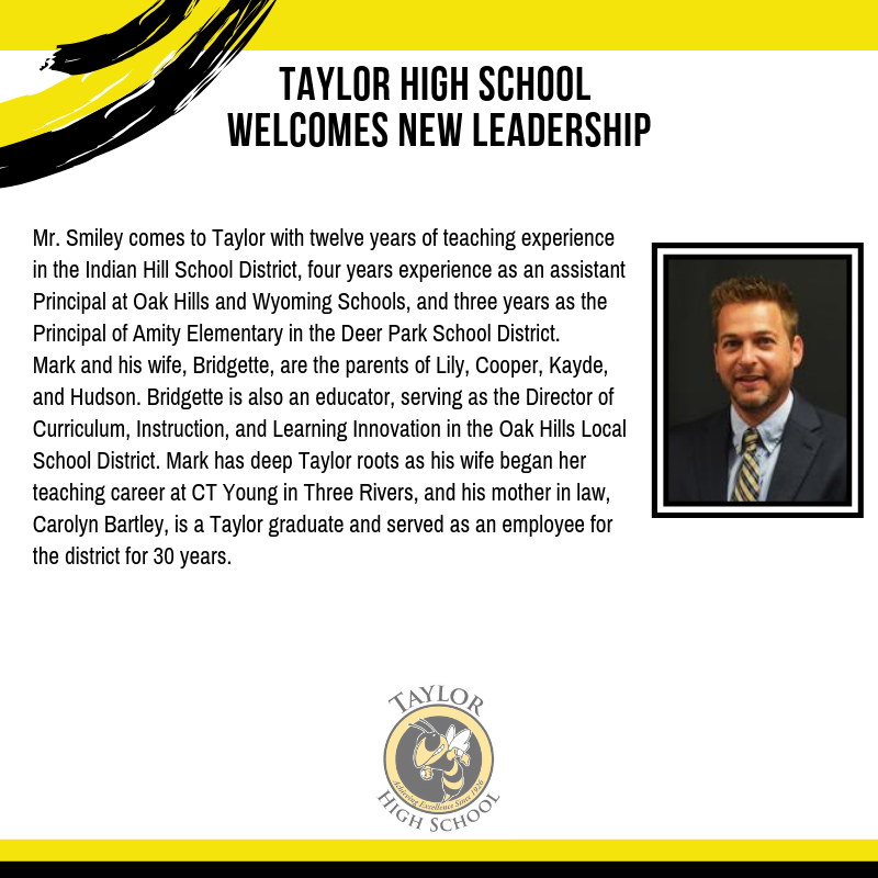 Taylor High School will be welcoming new leadership for the 2019-2020 school year as Mr. Mark Smiley has accepted the position as the Principal.